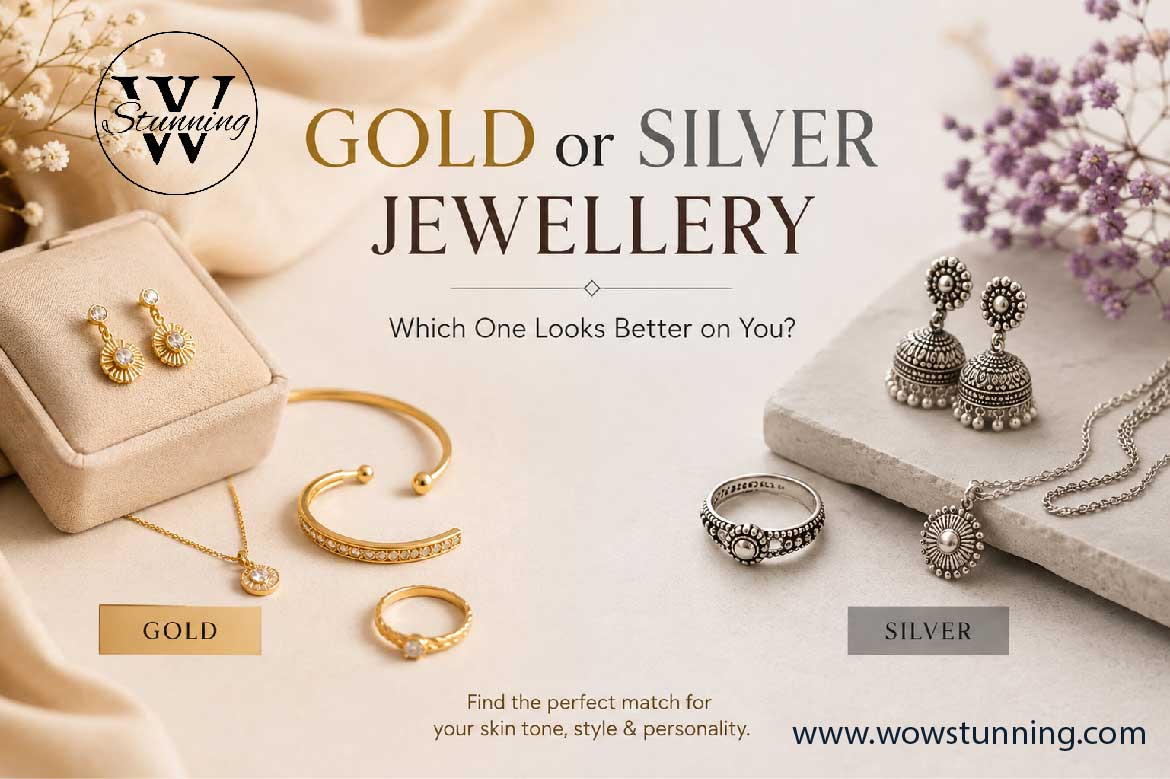 Gold or Silver Jewellery: Which One Looks Better on You?
